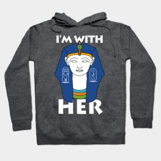 I'm With Hatshepsut Hoodie